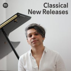 Spotify Classical New Releases Final